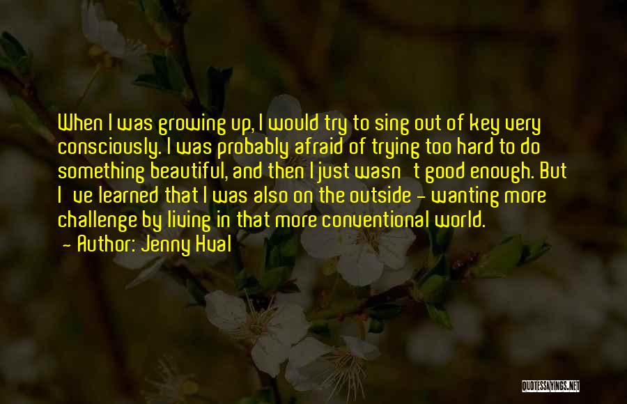 Living Consciously Quotes By Jenny Hval