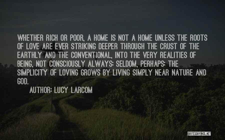 Living Consciously Quotes By Lucy Larcom