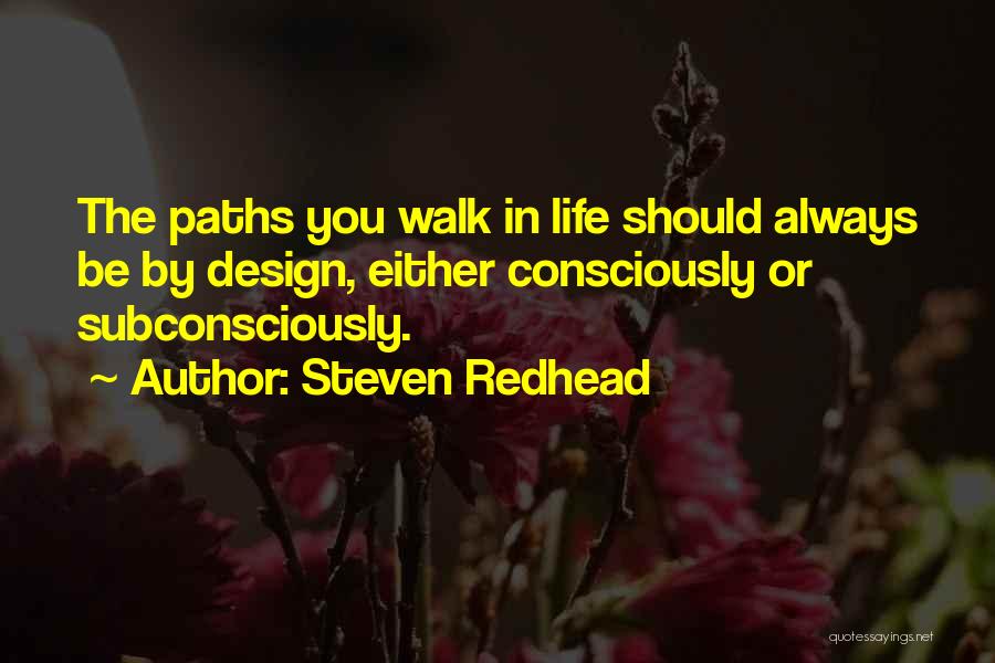 Living Consciously Quotes By Steven Redhead