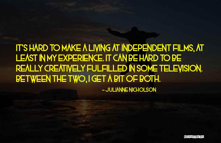 Living Creatively Quotes By Julianne Nicholson Living Creatively Quotes By Julianne Nicholson