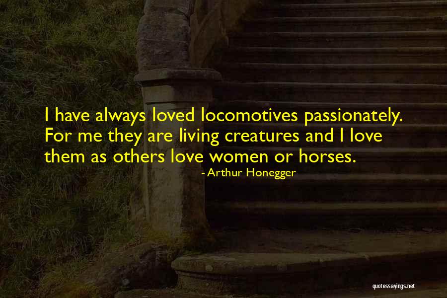 Living Creatures Quotes By Arthur Honegger