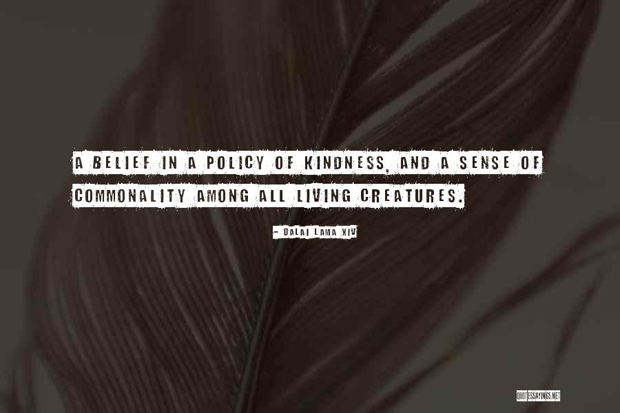 Living Creatures Quotes By Dalai Lama XIV