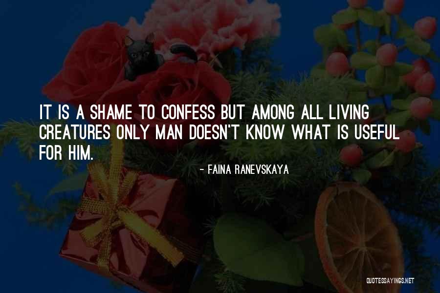 Living Creatures Quotes By Faina Ranevskaya