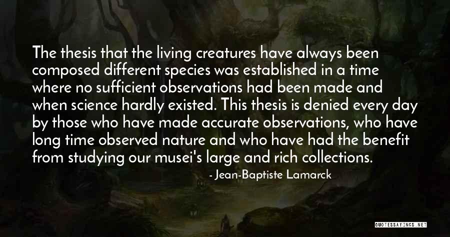 Living Creatures Quotes By Jean-Baptiste Lamarck