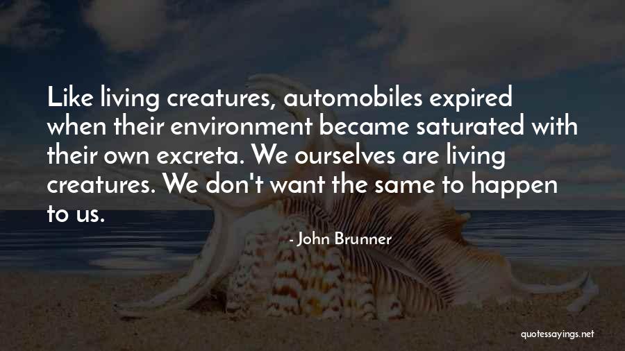 Living Creatures Quotes By John Brunner
