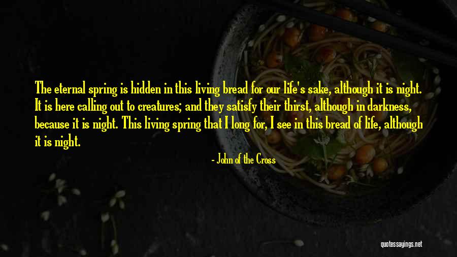 Living Creatures Quotes By John Of The Cross