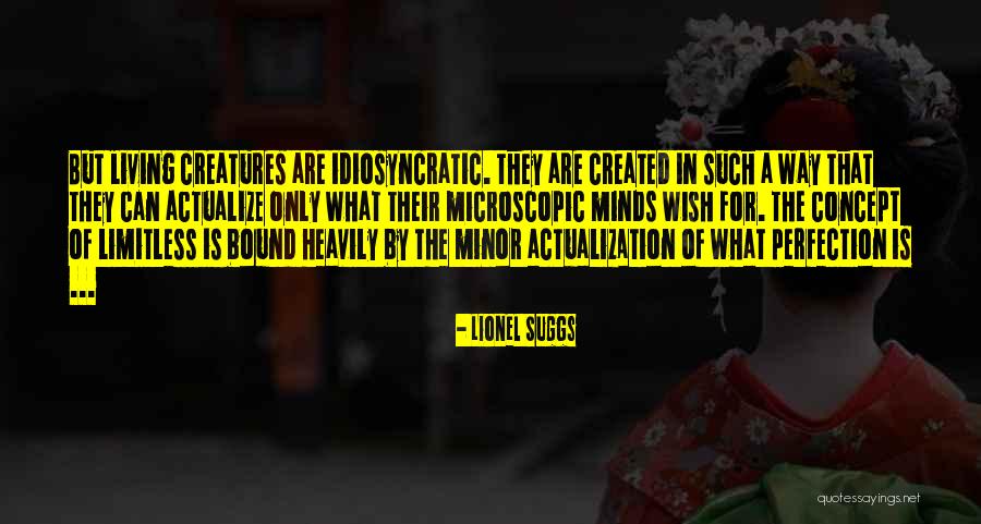 Living Creatures Quotes By Lionel Suggs