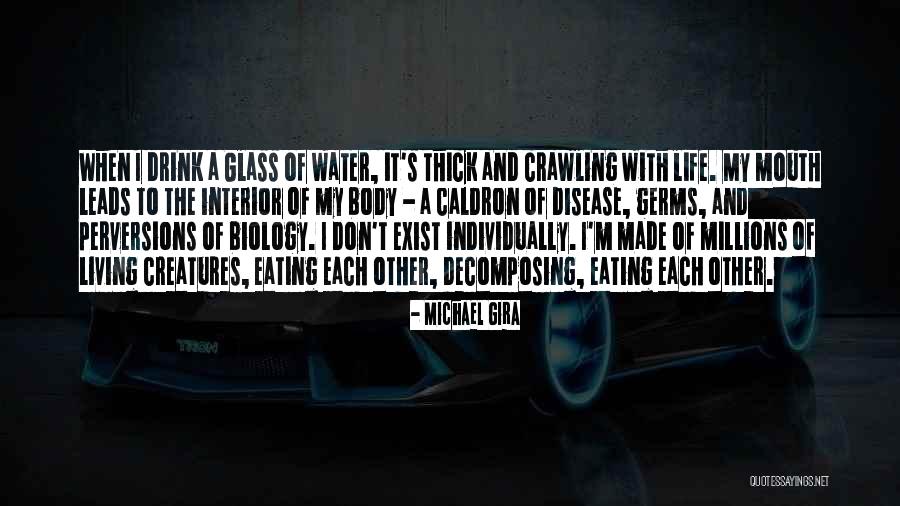Living Creatures Quotes By Michael Gira
