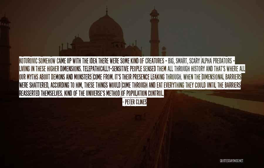 Living Creatures Quotes By Peter Clines
