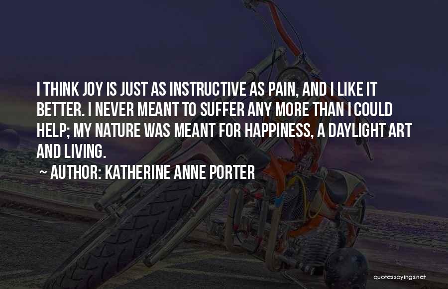 Living Daylight Quotes By Katherine Anne Porter