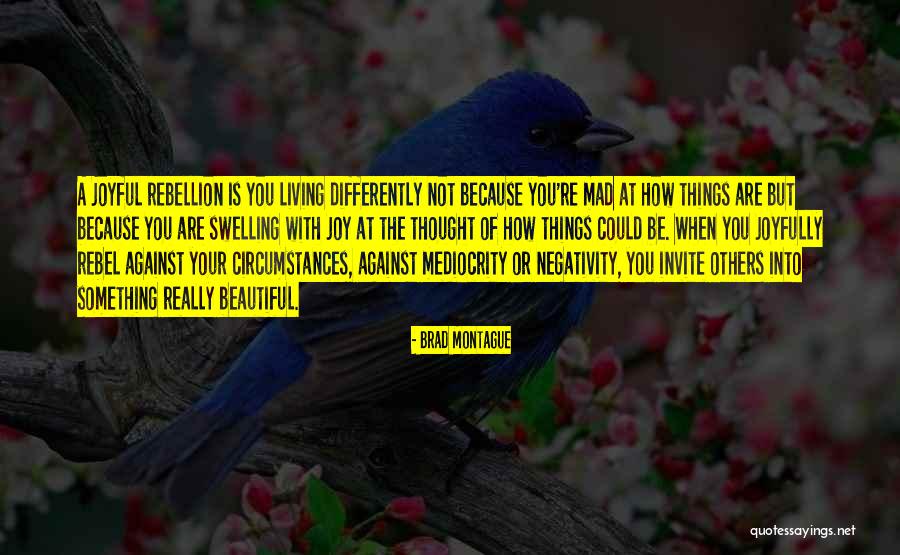 Living Differently Quotes By Brad Montague