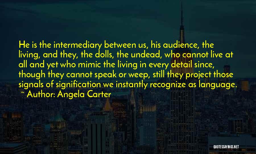 Living Dolls Quotes By Angela Carter