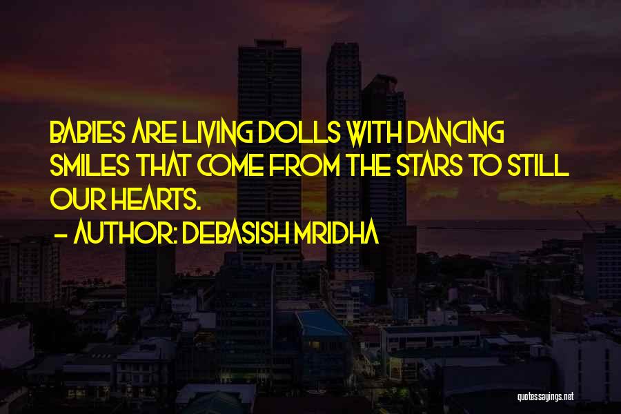 Living Dolls Quotes By Debasish Mridha