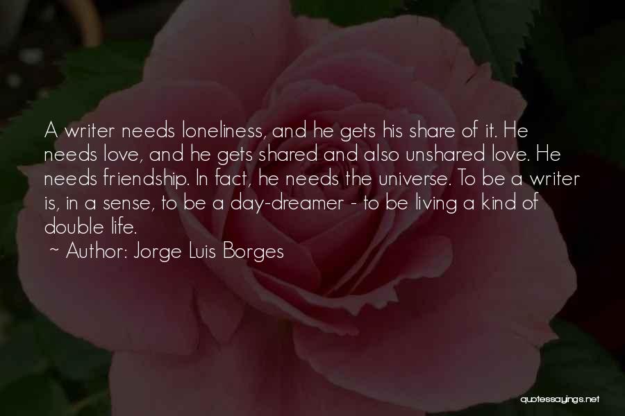 Living Double Life Quotes By Jorge Luis Borges