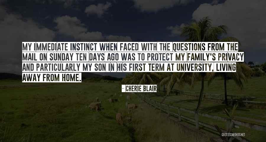 Living Far Away From Family Quotes By Cherie Blair Living Far Away From Family Quotes By Cherie Blair