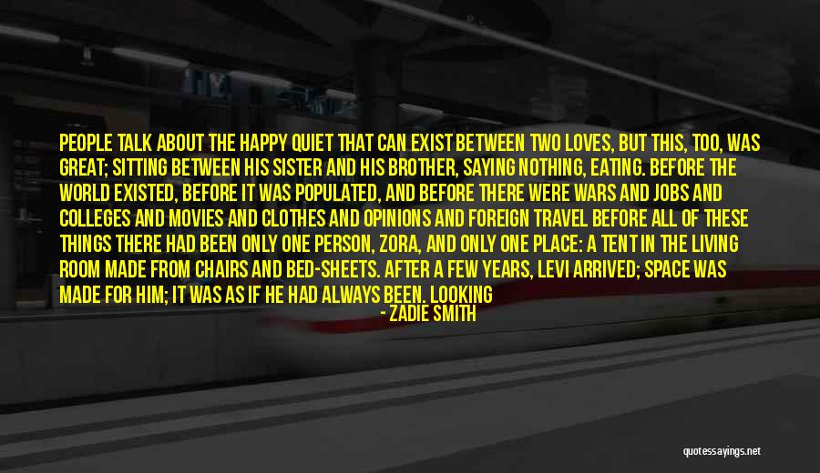Living Far Away From Family Quotes By Zadie Smith Living Far Away From Family Quotes By Zadie Smith