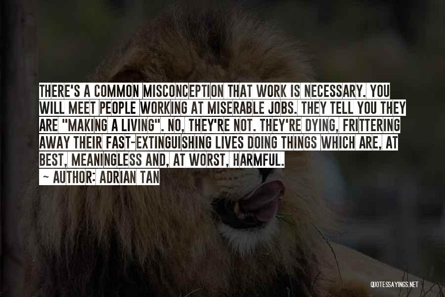 Living Fast Life Quotes By Adrian Tan