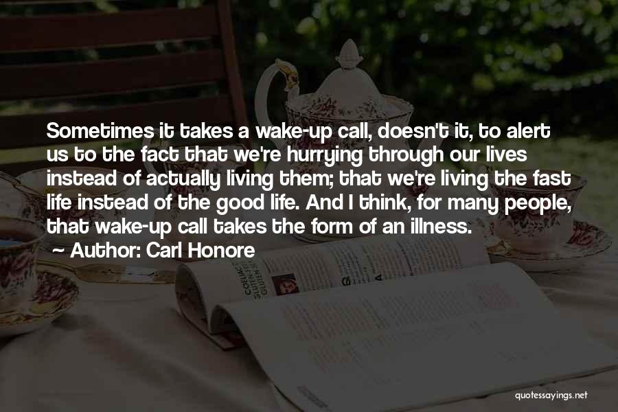 Living Fast Life Quotes By Carl Honore