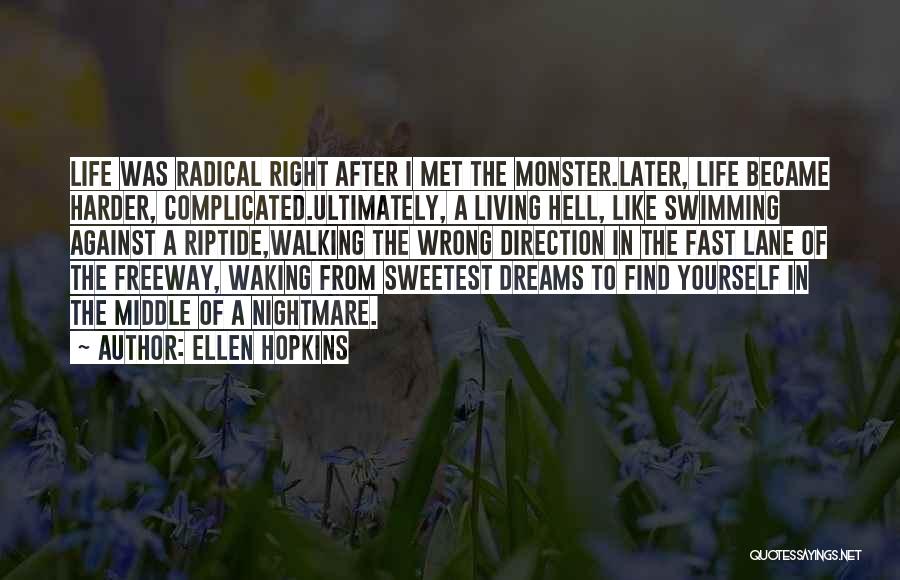 Living Fast Life Quotes By Ellen Hopkins