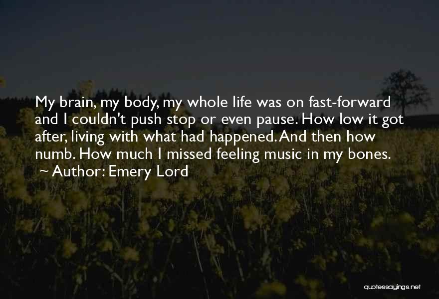 Living Fast Life Quotes By Emery Lord