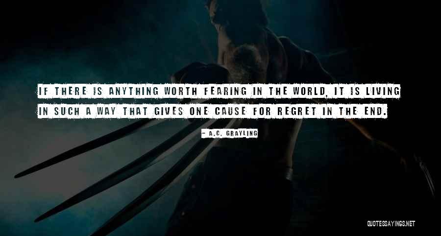 Living For A Cause Quotes By A.C. Grayling Living For A Cause Quotes By A.C. Grayling