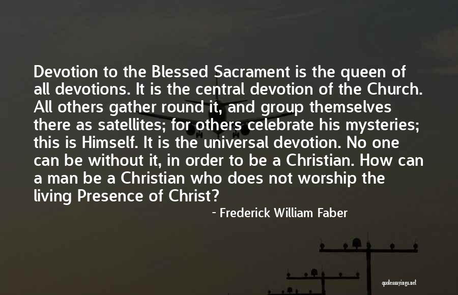 Living For Christ Quotes By Frederick William Faber Living For Christ Quotes By Frederick William Faber