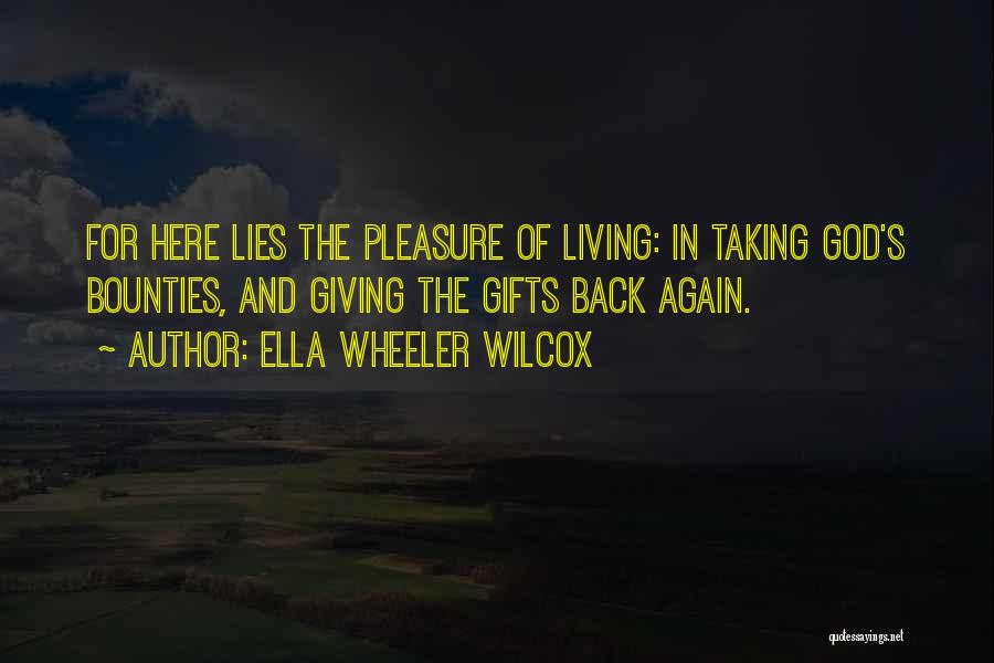 Living For God Quotes By Ella Wheeler Wilcox