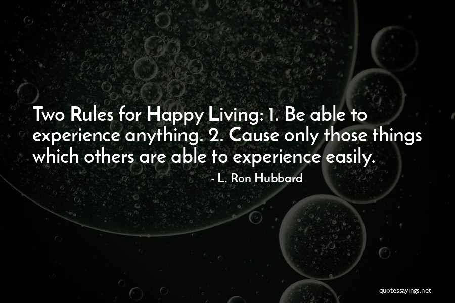 Living For Others Quotes By L. Ron Hubbard Living For Others Quotes By L. Ron Hubbard