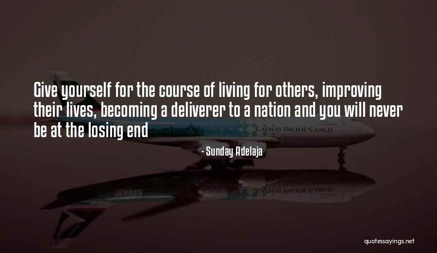 Living For Others Quotes By Sunday Adelaja Living For Others Quotes By Sunday Adelaja