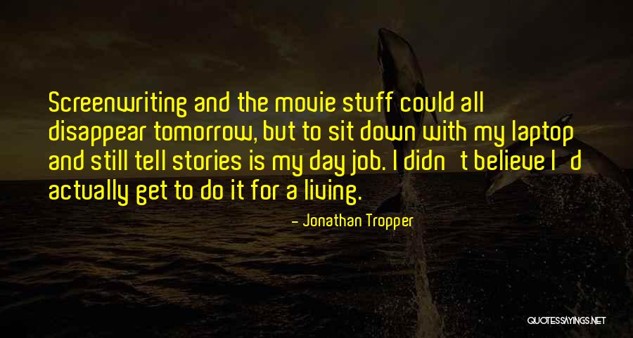 Living For Tomorrow Quotes By Jonathan Tropper Living For Tomorrow Quotes By Jonathan Tropper