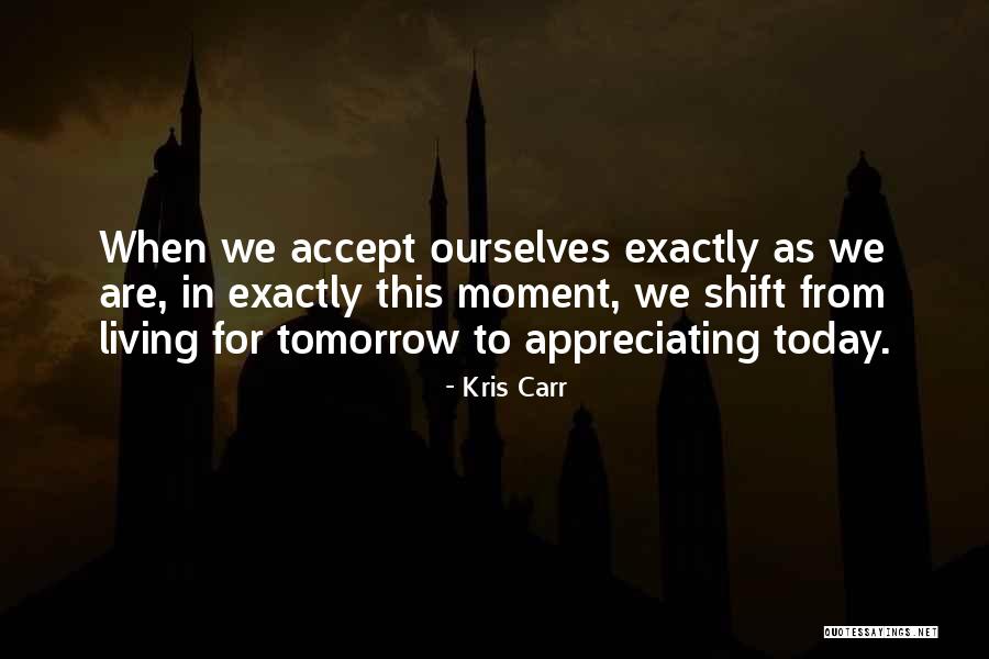 Living For Tomorrow Quotes By Kris Carr Living For Tomorrow Quotes By Kris Carr