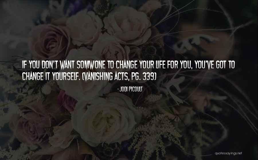 Living For Yourself Quotes By Jodi Picoult