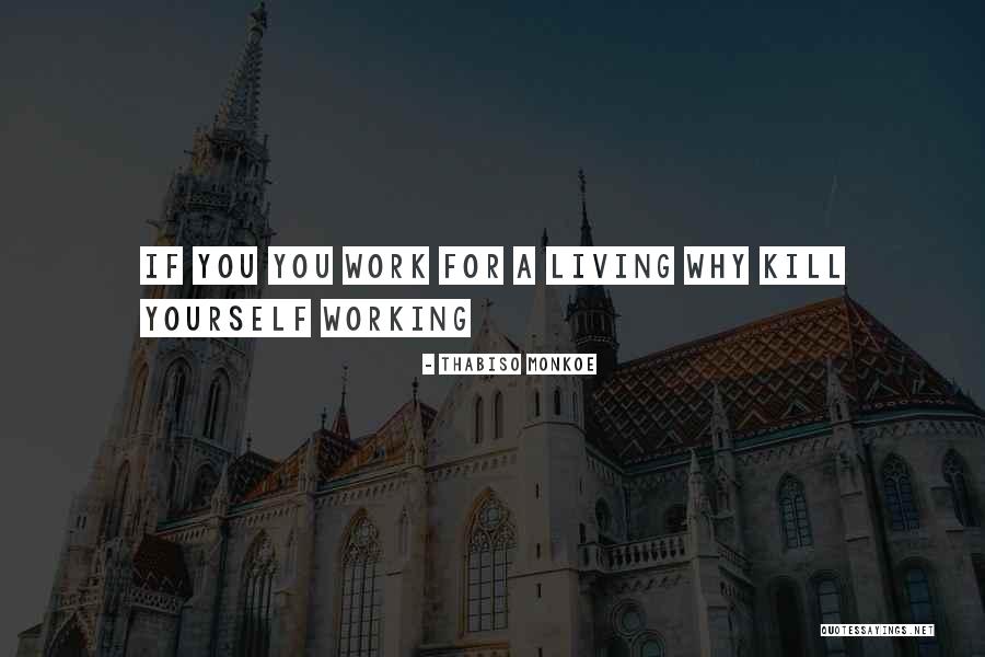 Living For Yourself Quotes By Thabiso Monkoe