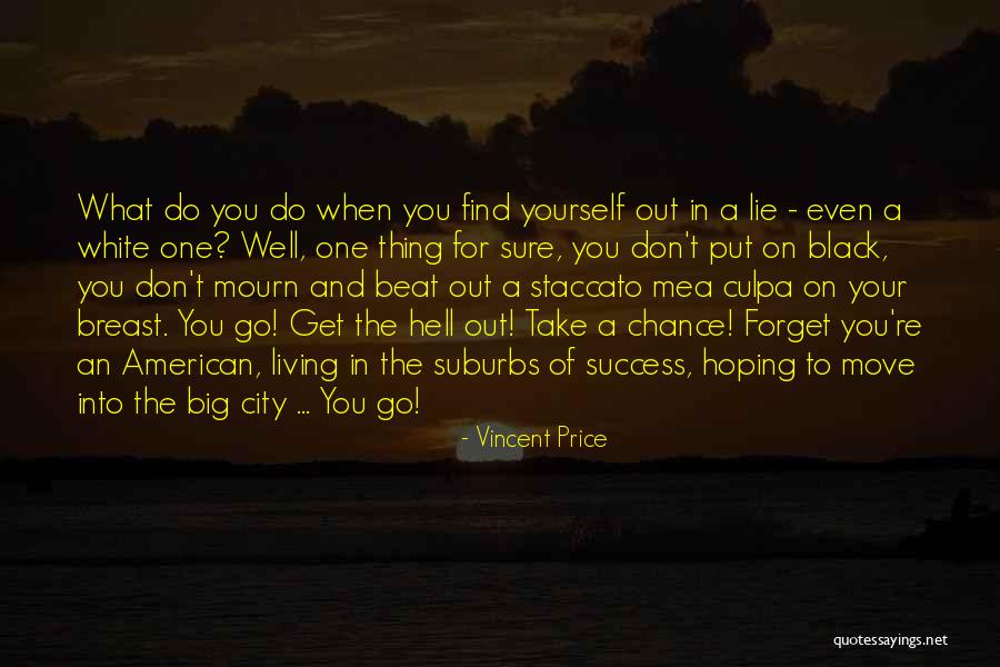 Living For Yourself Quotes By Vincent Price
