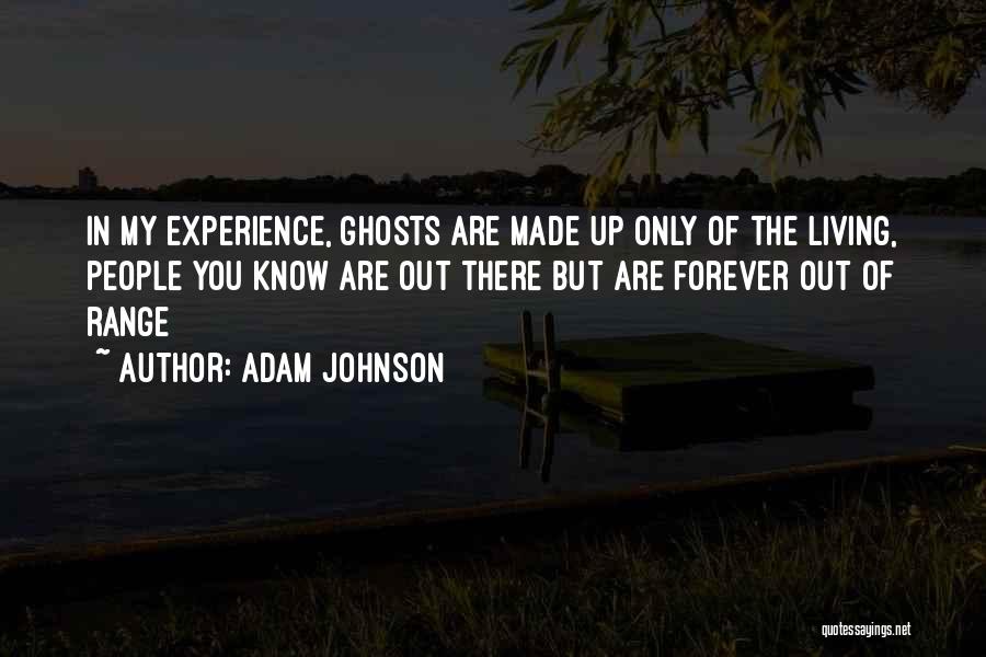 Living Forever Quotes By Adam Johnson