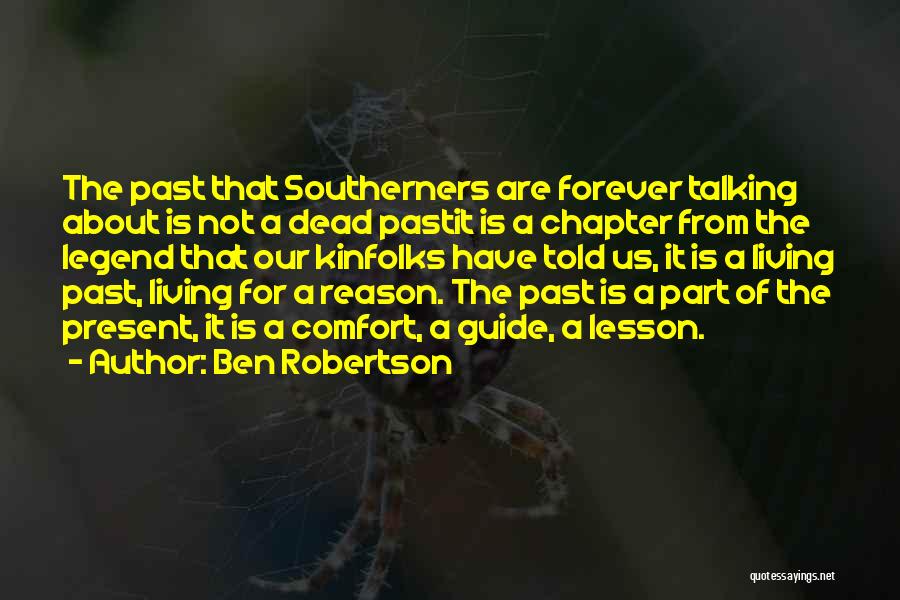 Living Forever Quotes By Ben Robertson