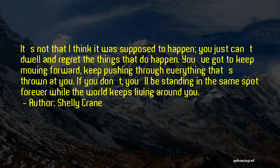 Living Forever Quotes By Shelly Crane