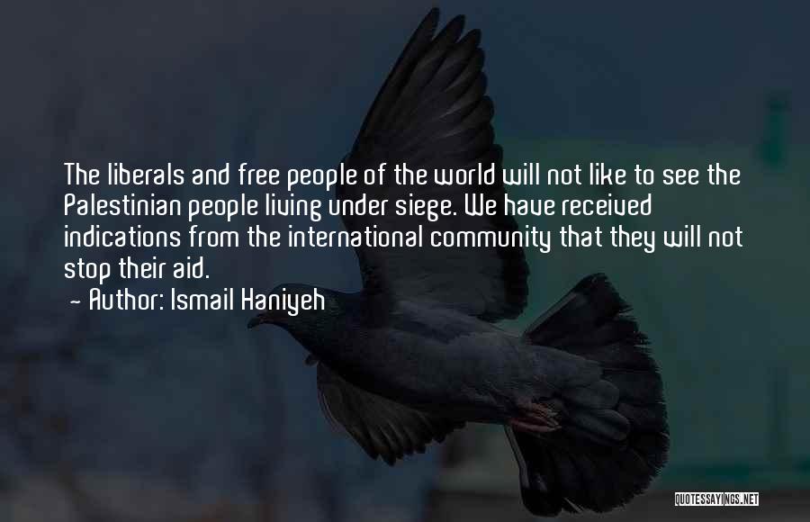 Living Free Quotes By Ismail Haniyeh