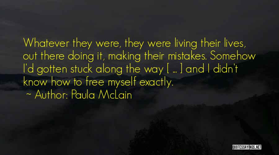 Living Free Quotes By Paula McLain