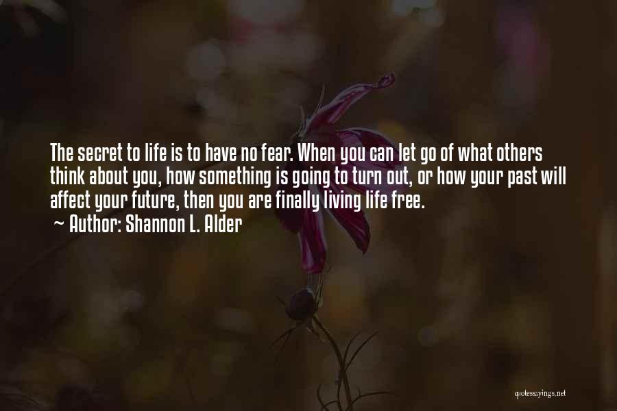 Living Free Quotes By Shannon L. Alder