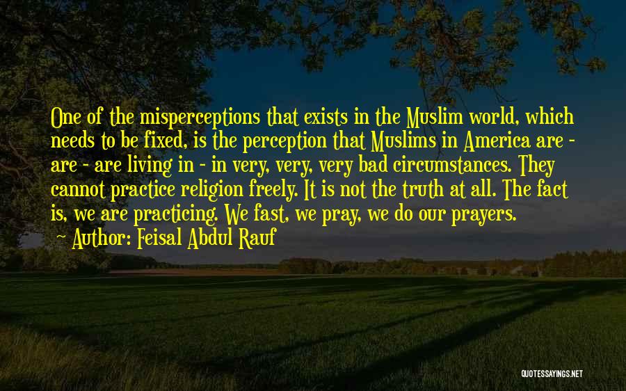 Living Freely Quotes By Feisal Abdul Rauf