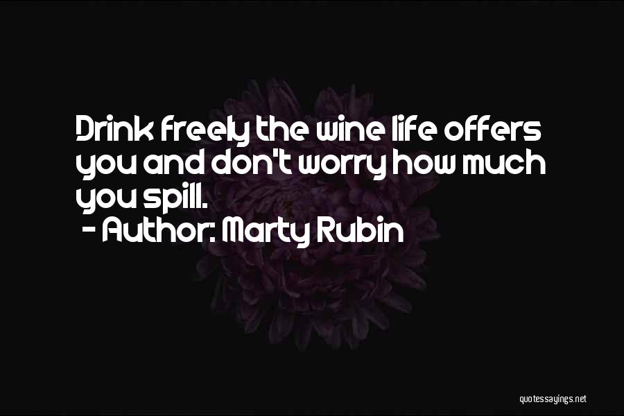 Living Freely Quotes By Marty Rubin