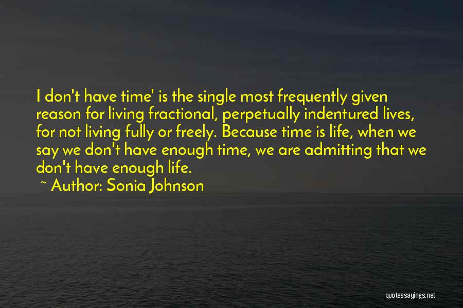 Living Freely Quotes By Sonia Johnson