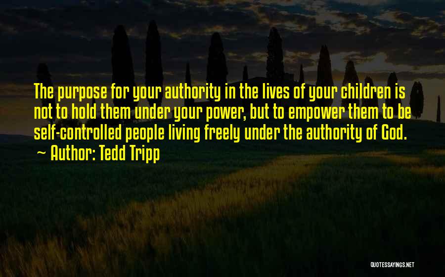 Living Freely Quotes By Tedd Tripp