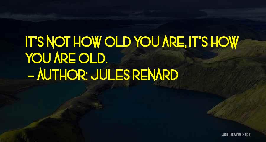 Living Gracefully Quotes By Jules Renard