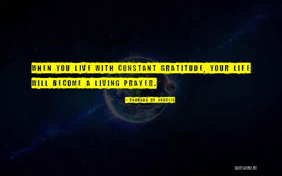 Living Gratitude Quotes By Barbara De Angelis Living Gratitude Quotes By Barbara De Angelis