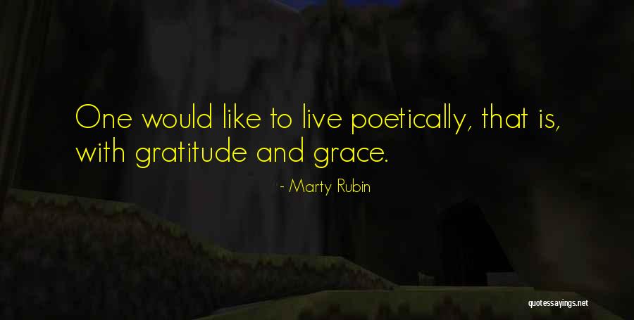 Living Gratitude Quotes By Marty Rubin Living Gratitude Quotes By Marty Rubin