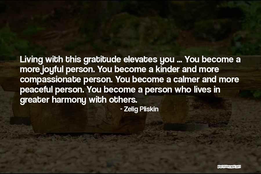 Living Gratitude Quotes By Zelig Pliskin Living Gratitude Quotes By Zelig Pliskin
