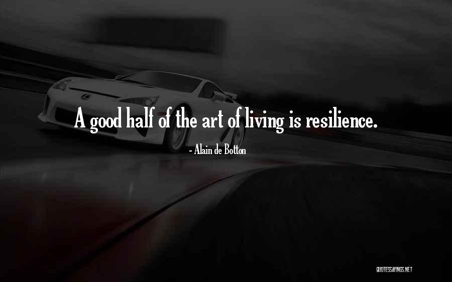 Living Half A Life Quotes By Alain De Botton