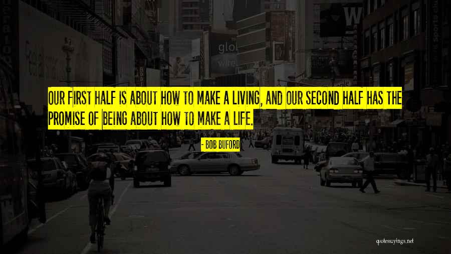 Living Half A Life Quotes By Bob Buford